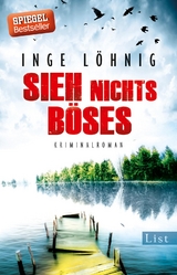 Sieh nichts Böses - Inge Löhnig