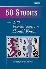 50 Studies Every Plastic Surgeon Should Know - Hultman, C.