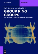 Structure Theorems of Unit Groups -  Eric Jespers,  Ángel del Río