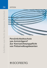 Persönlichkeitsschutz von Amtsträgern? Zur Kennzeichnungspflicht von Polizeivolzugsbeamten - Cordula Spitzer