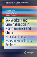 Sex Workers and Criminalization in North America and China - Susan Dewey, Tiantian Zheng, Treena Orchard