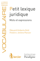 Petit lexique juridique - Édouard Umberto Goût, Frédéric-Jérôme Pansier