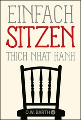 Einfach sitzen -  Thich Nhat Hanh