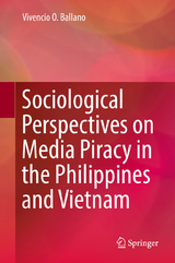 Sociological Perspectives on Media Piracy in the Philippines and Vietnam - Vivencio O. Ballano