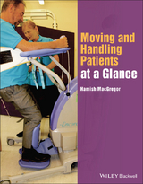 Moving and Handling Patients at a Glance - Hamish MacGregor