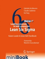 Leading processes to lead companies: Lean Six Sigma - Gabriele Arcidiacono, Claudio Calabrese, Kai Yang