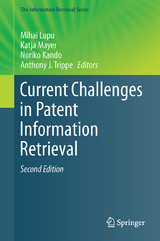 Current Challenges in Patent Information Retrieval - Lupu, Mihai; Mayer, Katja; Kando, Noriko; Trippe, Anthony J.