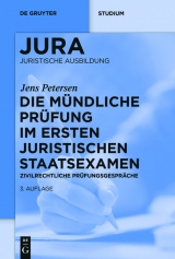 Die mündliche Prüfung im ersten juristischen Staatsexamen -  Jens Petersen