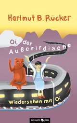 Oi, der Außerirdische - Hartmut B. Rücker