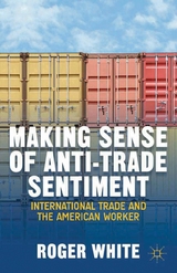 Making Sense of Anti-trade Sentiment - R. White