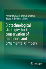 Biotechnological strategies for the conservation of medicinal and ornamental climbers - 