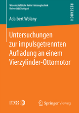 Untersuchungen zur impulsgetrennten Auﬂadung an einem Vierzylinder-Ottomotor - Adalbert Wolany