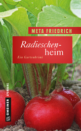 Radieschenheim - Meta Friedrich