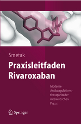 Praxisleitfaden Rivaroxaban - Norbert Smetak