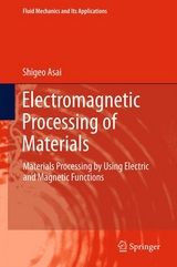 Electromagnetic Processing of Materials - Shigeo Asai