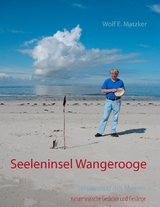 Seeleninsel Wangerooge - Wolf E. Matzker