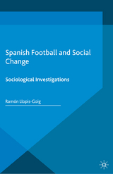 Spanish Football and Social Change - R. Llopis-Goig