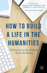 How to Build a Life in the Humanities - Anthony Grafton, Jr Sullivan  Garrett A.