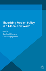 Theorizing Foreign Policy in a Globalized World - 