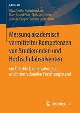 Messung akademisch vermittelter Kompetenzen von Studierenden und Hochschulabsolventen - Olga Zlatkin-Troitschanskaia, Hans Anand Pant, Christiane Kuhn, Corinna Lautenbach, Miriram Toepper