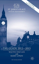 St. James''s Place Tax Guide 2012-2013 -  E. Barry Lipkin,  Walter Sinclair