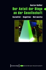 Der Anteil der Dinge an der Gesellschaft - Gustav Roßler