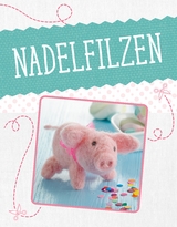 Nadelfilzen -  creativetoday/C. Rückel