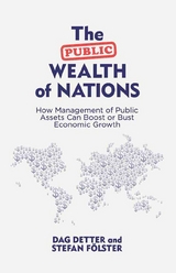 The Public Wealth of Nations - Dag Detter, Stefan Fölster