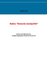 Mythos "Bismarcks Sozialpolitik" - Stephan Zick