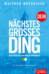 Dein nächstes großes Ding - Matthew Mockridge