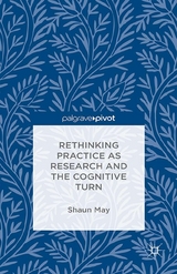 Rethinking Practice as Research and the Cognitive Turn - S. May