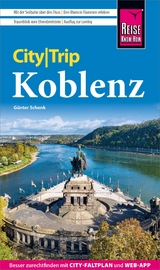 Reise Know-How CityTrip Koblenz - Günter Schenk