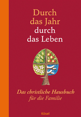 Durch das Jahr - durch das Leben - Neysters, Peter; Schmitt, Karl Heinz