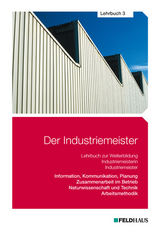 Der Industriemeister / Der Industriemeister - Lehrbuch 3 - Elke H Schmidt, Frank Wessel