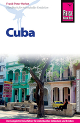 Reise Know-How Cuba: Reiseführer für individuelles Entdecken - Frank-Peter Herbst