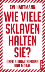 Wie viele Sklaven halten Sie? -  Evi Hartmann