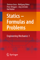 Statics – Formulas and Problems - Dietmar Gross, Wolfgang Ehlers, Peter Wriggers, Jörg Schröder, Ralf Müller