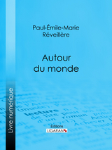 Autour du monde -  Paul-Emile-Marie Reveillere