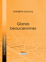 Glanes beauceronnes - Adolphe Lecocq,  Ligaran