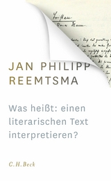 Was heißt: einen literarischen Text interpretieren? -  Jan Philipp Reemtsma