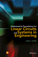 Mathematical Foundations for Linear Circuits and Systems in Engineering - John J. Shynk