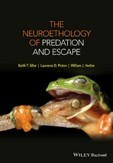 The Neuroethology of Predation and Escape - Keith T. Sillar, Laurence D. Picton, William J. Heitler