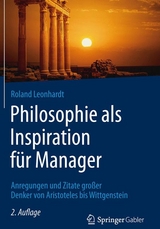 Philosophie als Inspiration für Manager - Roland Leonhardt