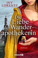 Die Liebe der Wanderapothekerin -  Iny Lorentz