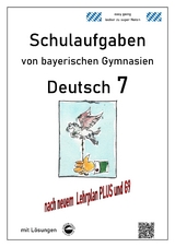 Deutsch 7 , Klassenarbeiten von Gymnasien aus Baden-Württemberg mit Lösungen - Monika Arndt