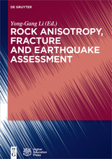 Rock Anisotropy, Fracture and Earthquake Assessment - 