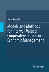 Models and Methods for Interval-Valued Cooperative Games in Economic Management - Deng-Feng LI