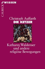 Die Ketzer -  Christoph Auffarth