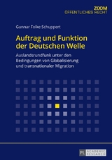 Auftrag und Funktion der Deutschen Welle - Gunnar Folke Schuppert