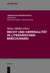 Recht und Kriminalität in literarischen Brechungen -  Heinz Müller-Dietz